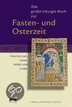 Das große Liturgie-Buch zur Fasten- und Osterzeit