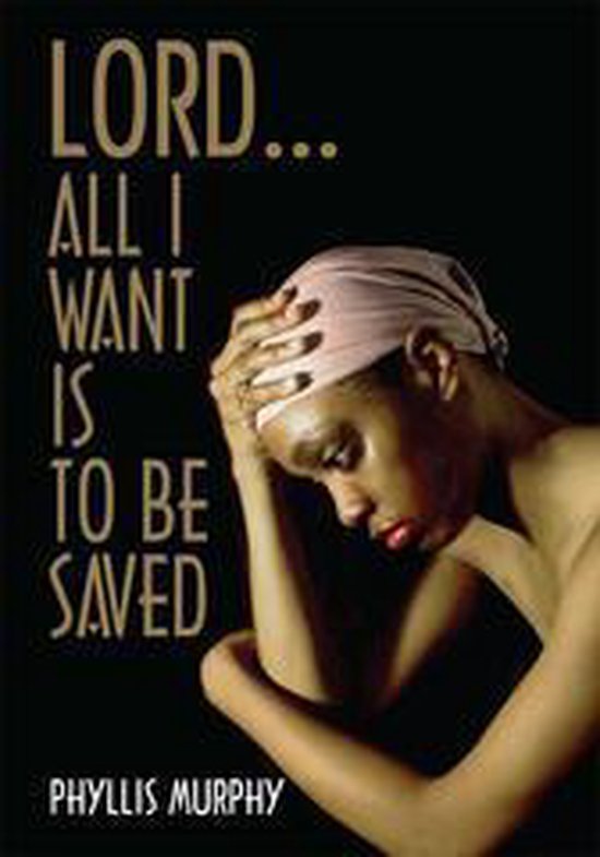Lord, All I Want Is to Be Saved - cover