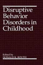 Disruptive Behavior Disorders in Childhood