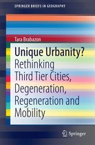 SpringerBriefs in Geography - Unique Urbanity?