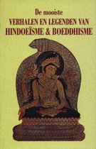 De Mooiste Verhalen En Legenden Van  Hindoeïsme En Boeddhisme