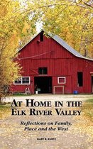 At Home in the Elk River Valley