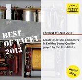 The Best Of Tacet 2013. Greatest Classical Composers In Exciting Sound Quality