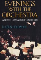Evenings with the Orchestra - A Norton Companion for Concertgoers