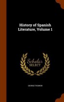 History of Spanish Literature, Volume 1