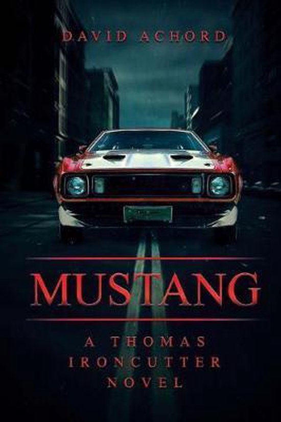 A Thomas Ironcutter Novel- Mustang - cover