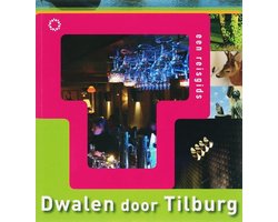 Dwalen Door Tilburg