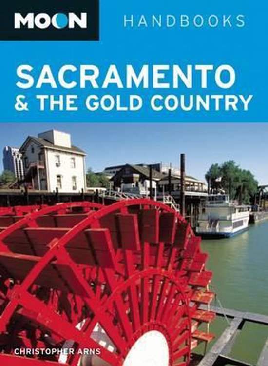 Moon Sacramento & Gold Country 9781612385167 Christopher Arns
