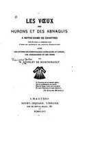 Les Voeux des Hurons et des Abnaquis A Notre-Dame de Chartres Publies Pour la Premiere Fois