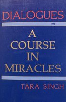 Dialogues on a Course in Miracles