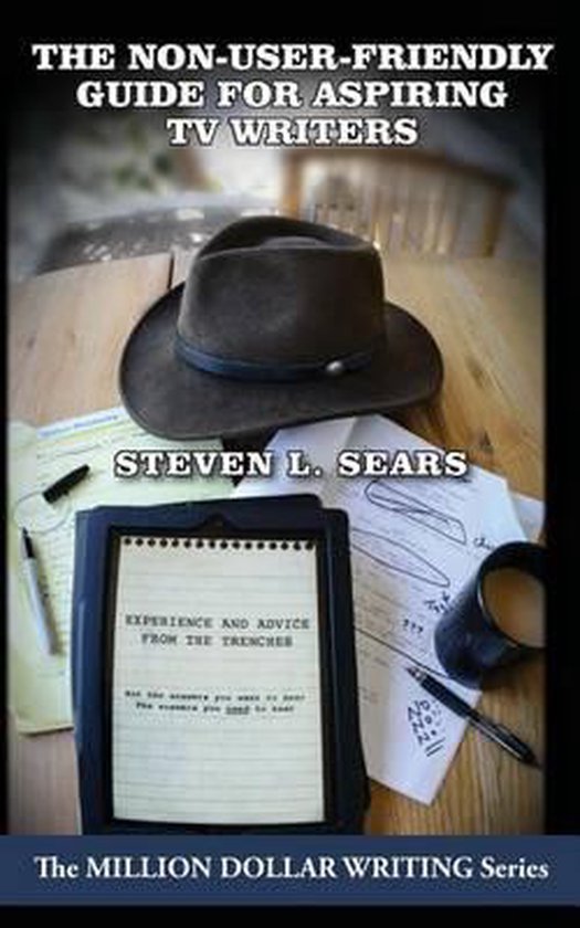 The Non-User-Friendly Guide For Aspiring TV Writers - cover