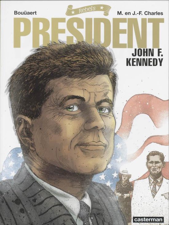 Cover van het boek 'President J.-F Kennedy' van M. Charles en J.F. Charles