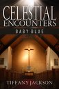 Omslag Celestial Encounters: Baby Blue