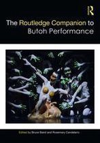 Routledge Companions - The Routledge Companion to Butoh Performance