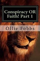 Conspiracy OR Faith! Part 1: 2 Timothy 3