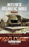 Battleground Normandy - Hitler's Atlantic Wall