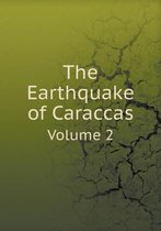 The Earthquake of Caraccas Volume 2