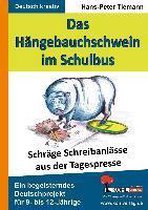 Das Hängebauchschwein Im Schulbus Schräge Schreibanlässe Aus Der Tagespresse