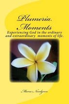 Plumeria Moments