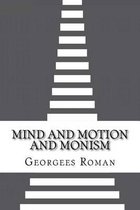Mind and Motion and Monism