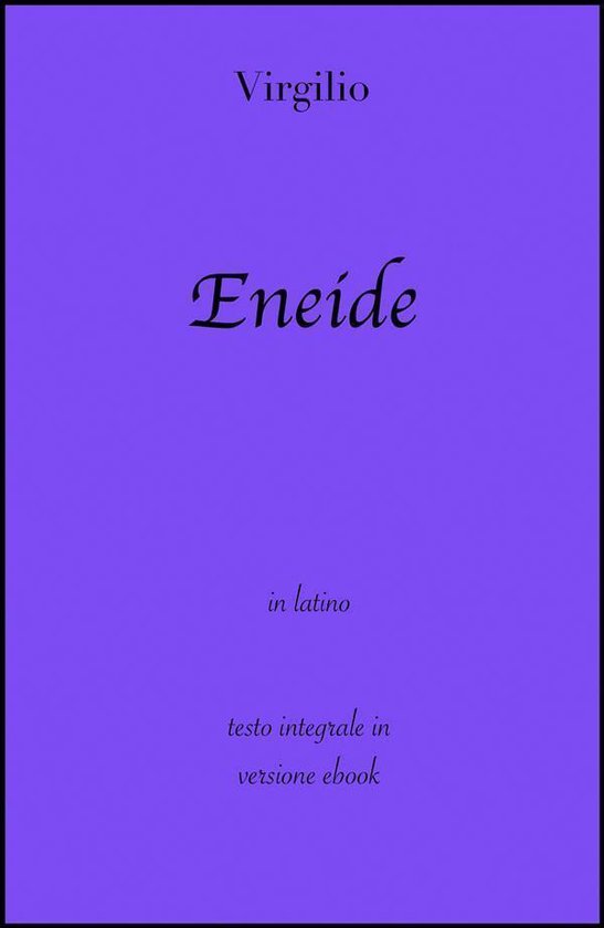 Grandi Classici - Eneide di Virgilio in ebook - cover