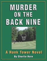 Hank Tower Detective 10 - Murder Back on the Nine