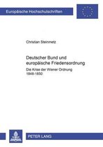 Europaeische Hochschulschriften / European University Studie- Deutscher Bund Und Europaeische Friedensordnung