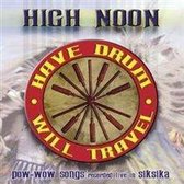 High Noon - Have Drum, Will Travel (CD)