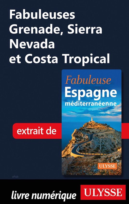 Fabuleux - Fabuleuses Grenade, Sierra Nevada et Costa Tropic ... - cover