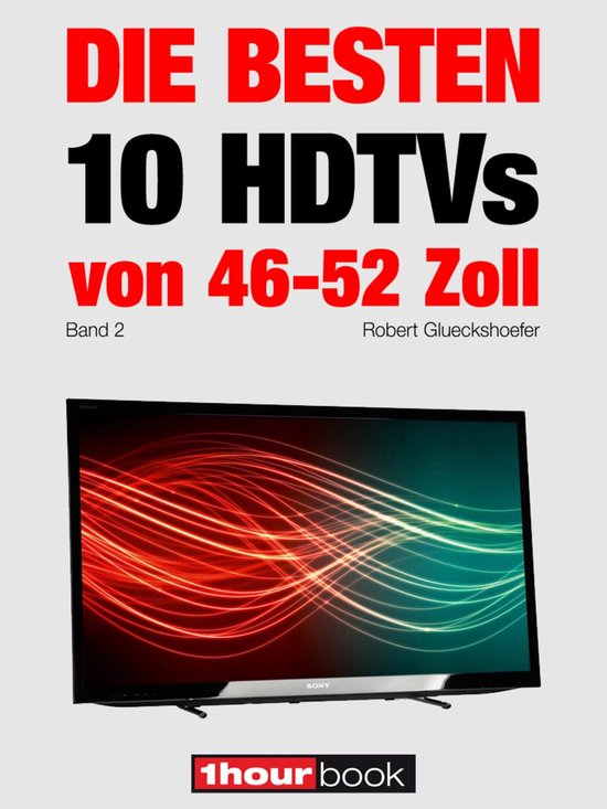 Die besten 10 HDTVs von 46 bis 52 Zoll (Band 2) - cover