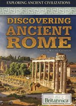 Exploring Ancient Civilizations - Discovering Ancient Rome