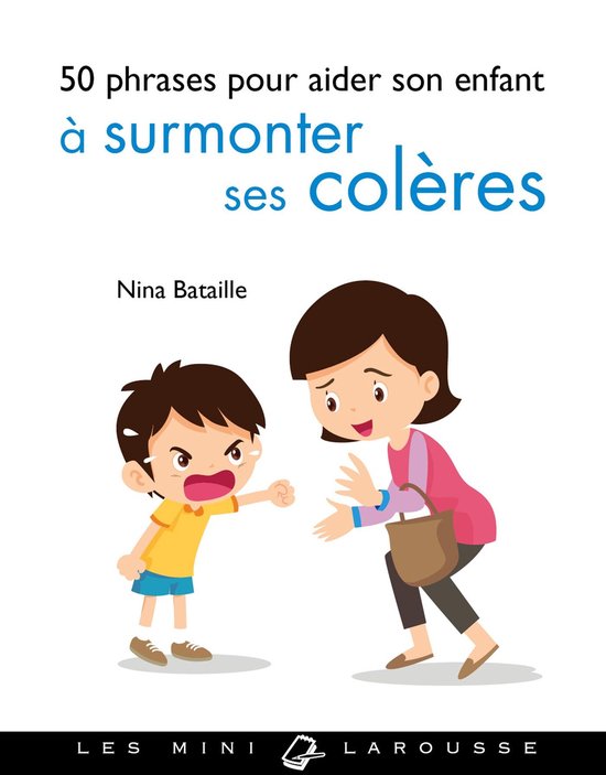 50 phrases pour aider son enfant à surmonter ses colères - cover