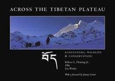 Across the Tibetan Plateau - Ecosystems, Wildlife and Conservation