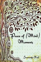 Peace of (Mind) Moments