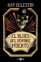 Alianza Literaria (AL) - Alianza Negra - El blues del hombre muerto