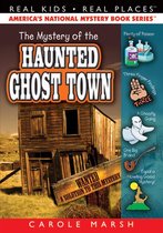 Real Kids! Real Places! 21 - The Mystery of the Haunted Ghost Town