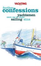 Yachting Monthly- Yachting Monthly's Further Confessions