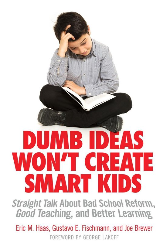 Dumb Ideas Won't Create Smart Kids - cover