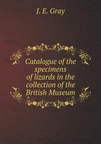 Catalogue of the specimens of lizards in the collection of the British Museum
