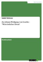 Zu: Johann Wolfgang von Goethe - 'West-östlicher Divan'