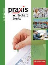 Boek cover Praxis Profil 9 /10. Wirtschaft. Schülerband. Realschule. Niedersachsen van Katrin Eggert