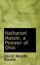 Nathaniel Massie, a Pioneer of Ohio