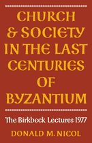 Church and Society in the Last Centuries of Byzantium
