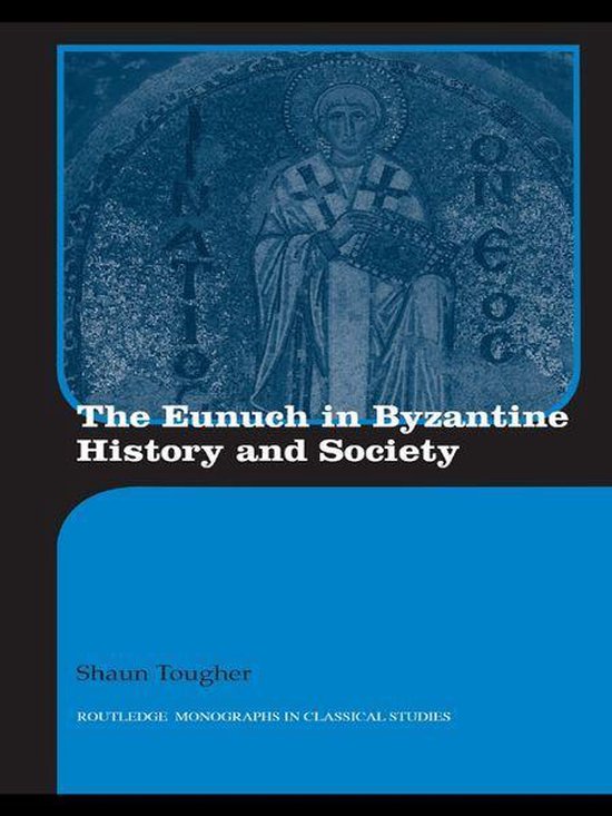 Routledge Monographs in Classical Studies - The Eunuch in By ... - cover