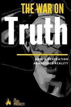 The War on Truth