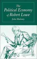 The Political Economy Of Robert Lowe
