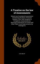 A Treatise on the Law of Assessments