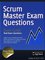 Agile ScrumMaster Exam Questions