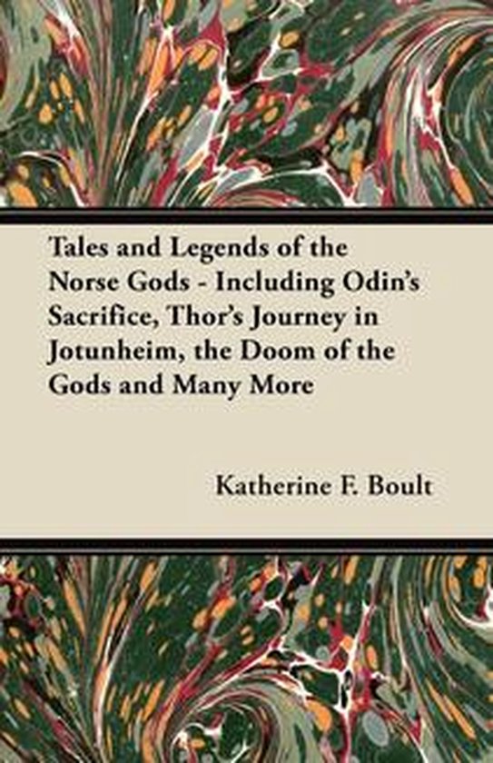 Tales and Legends of the Norse Gods - Including Odin's Sacri ... - cover