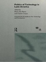 UNU/INTECH Studies in New Technology and Development-The Politics of Technology in Latin America